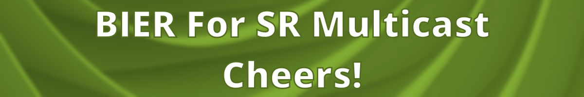 BIER For SR Multicast – Cheers!